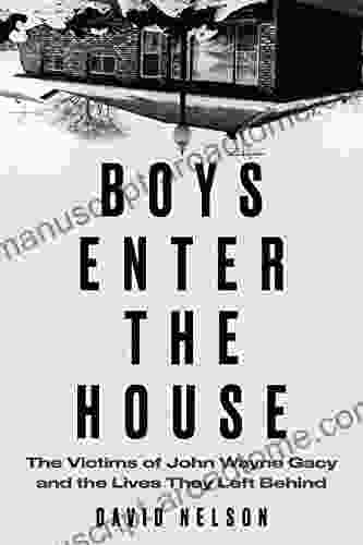 Boys Enter the House: The Victims of John Wayne Gacy and the Lives They Left Behind