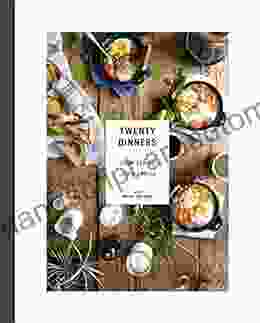 Twenty Dinners: A Cookbook Chris Taylor