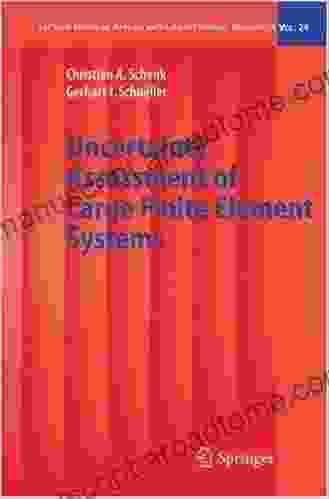 Uncertainty Assessment Of Large Finite Element Systems (Lecture Notes In Applied And Computational Mechanics 24)