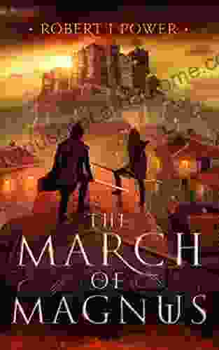 The March Of Magnus (The Spark City Cycle 2)