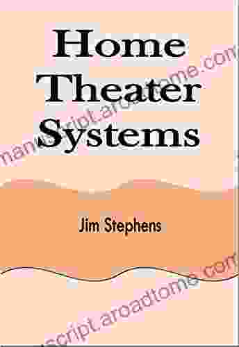 Home Theater Systems Jim Stephens