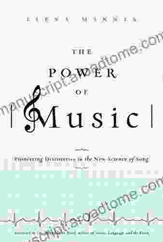 The Power Of Music: Pioneering Discoveries In The New Science Of Song