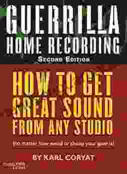 Guerrilla Home Recording Second Edition