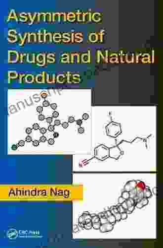 Asymmetric Synthesis of Drugs and Natural Products