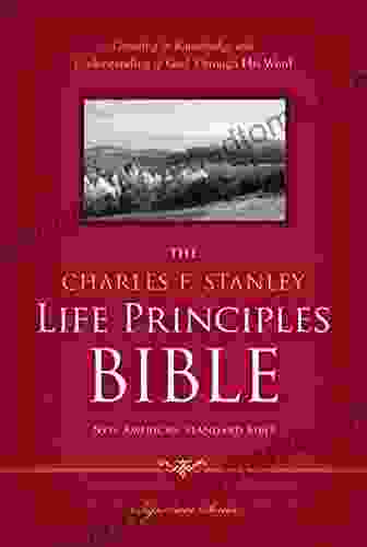 NASB The Charles F Stanley Life Principles Bible: Holy Bible New American Standard Bible