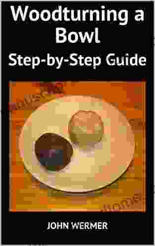 Woodturning a Bowl: Step by Step Guide