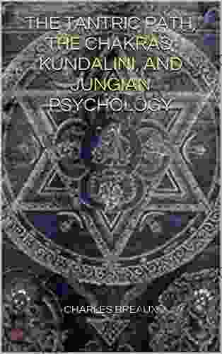 The Tantric Path The Chakras Kundalini And Jungian Psychology