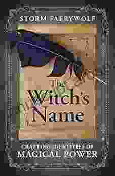 The Witch S Name: Crafting Identities Of Magical Power