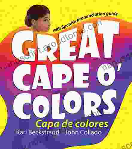 Great Cape O Colors Capa De Colores: English Spanish With Pronunciation Guide (Spanish English Children S 5)