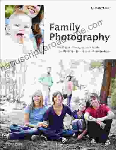 Family Photography: The Digital Photographer S Guide To Building A Business On Relationships