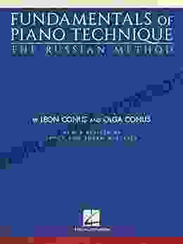 Fundamentals Of Piano Technique The Russian Method: Newly Revised By James Susan McKeever