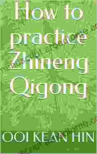 How To Practice Zhineng Qigong