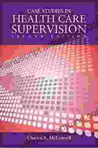 Case Studies in Health Care Supervision