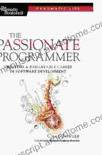 The Passionate Programmer: Creating a Remarkable Career in Software Development (Pragmatic Life)