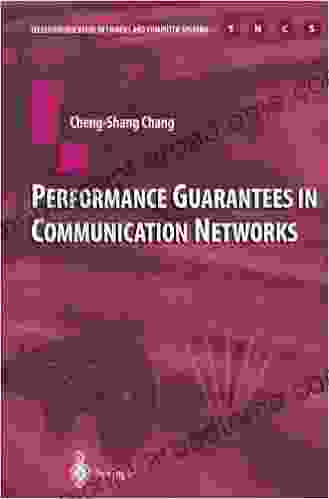 Performance Guarantees In Communication Networks (Telecommunication Networks And Computer Systems)