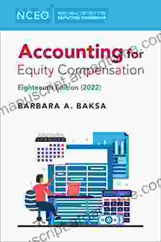 Accounting For Equity Compensation 18th Ed (NCEO CEPI 2024 Equity Compensation Books)