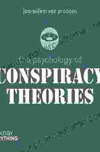 The Psychology Of Conspiracy Theories (The Psychology Of Everything)