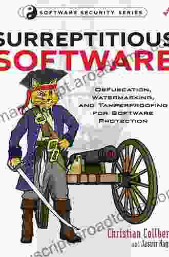 Surreptitious Software: Obfuscation Watermarking and Tamperproofing for Software Protection