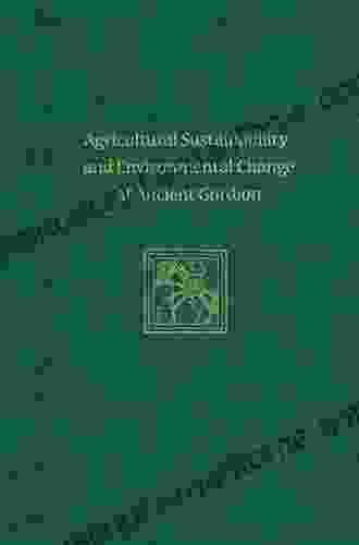 Agricultural Sustainability and Environmental Change at Ancient Gordion: Gordion Special Studies 8 (University Museum Monograph)