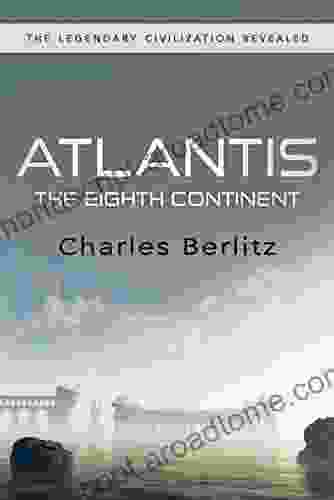 Atlantis: The Eighth Continent Charles Berlitz