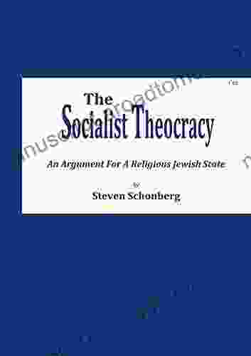 The Socialist Theocracy: An Argument For A Religious Jewish State (Israel Today)