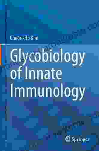 Glycobiology Of Innate Immunology Cheorl Ho Kim