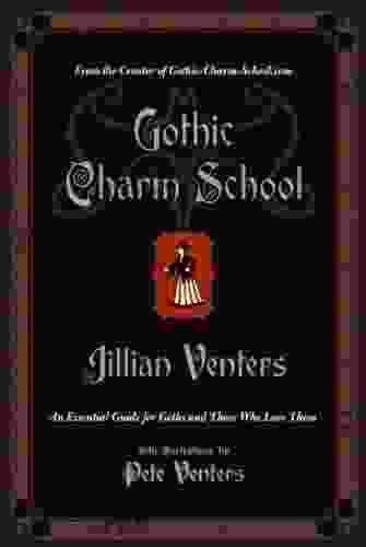 Gothic Charm School: An Essential Guide For Goths And Those Who Love Them