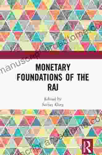 Monetary Foundations Of The Raj