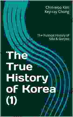 The True History Of Korea (1): The Political History Of Silla Goryeo