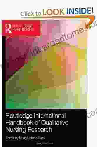 Routledge International Handbook Of Qualitative Nursing Research (Routledge Handbooks)