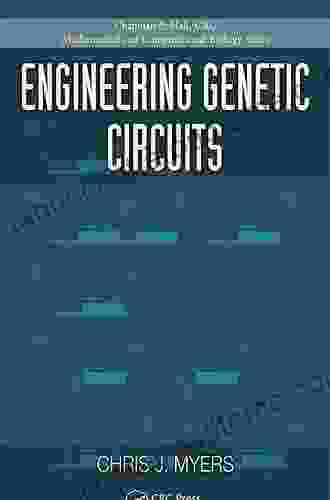 Engineering Genetic Circuits (Chapman Hall/CRC Computational Biology Series)