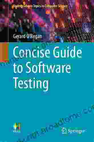 Concise Guide To Software Testing (Undergraduate Topics In Computer Science)