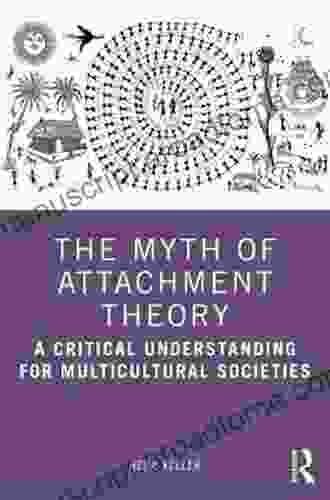 The Myth Of Attachment Theory: A Critical Understanding For Multicultural Societies