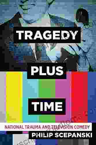 Tragedy Plus Time: National Trauma And Television Comedy