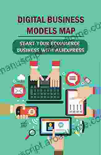 Digital Business Models Map: Start Your Ecommerce Business With Aliexpress: 8 Ways To Get Traffic Online