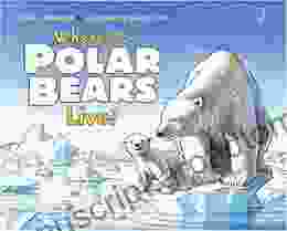 Where Do Polar Bears Live? (Let s Read and Find Out Science 2)